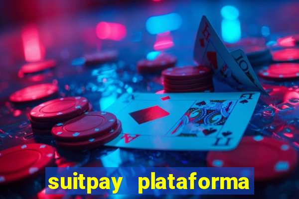 suitpay plataforma de jogos